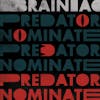 Album artwork for The Predator Nominate EP by Brainiac