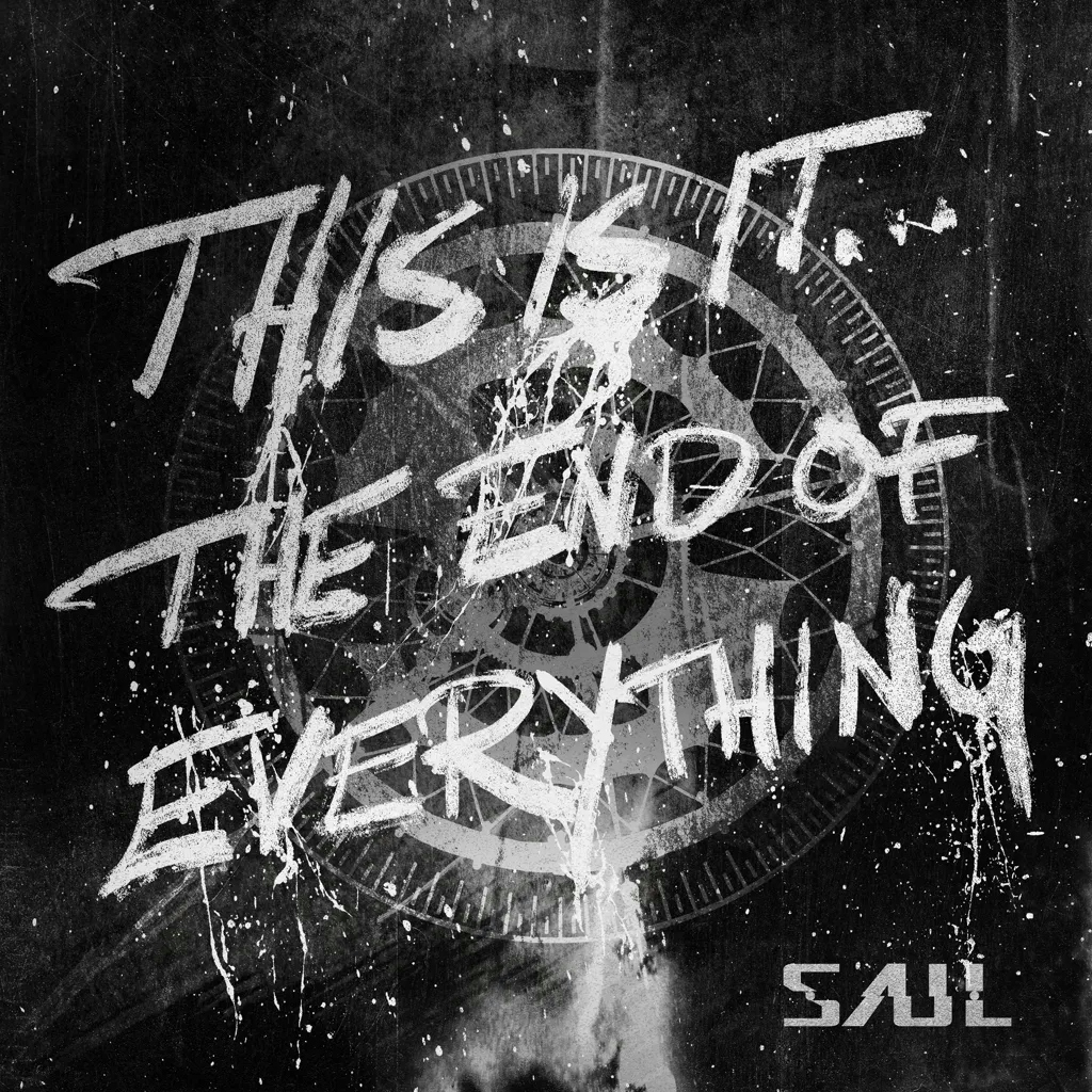 Album artwork for This Is It....The End of Everything  by Saul