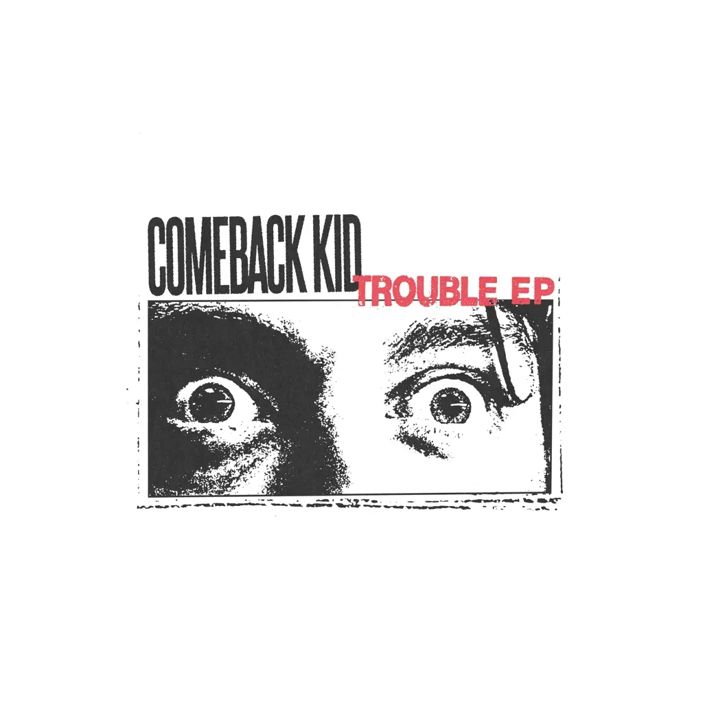 Album artwork for Trouble EP by Comeback Kid