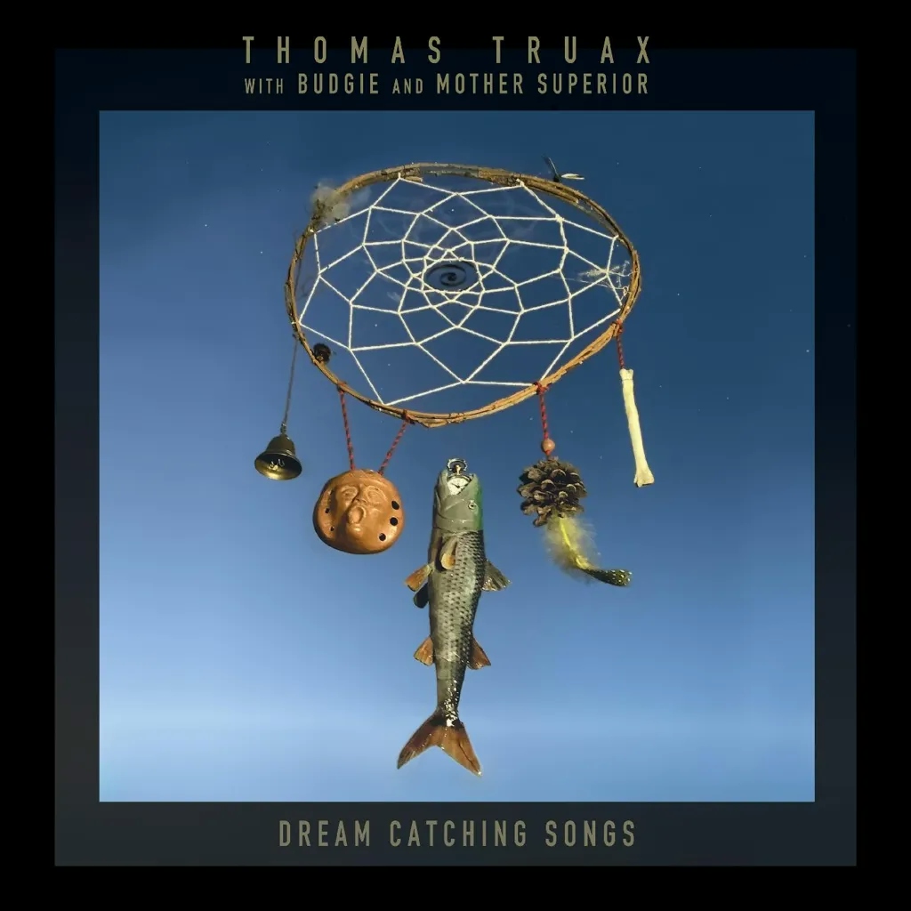 Album artwork for Dream Catching Songs by Thomas Truax, Budgie, Mother Superior