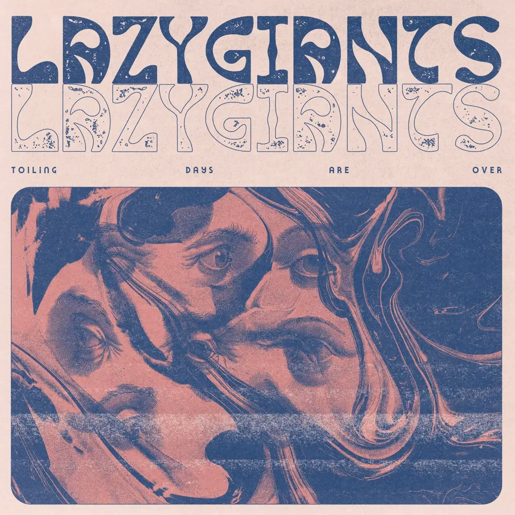 Album artwork for Toiling Days Are Over by Lazy Giants