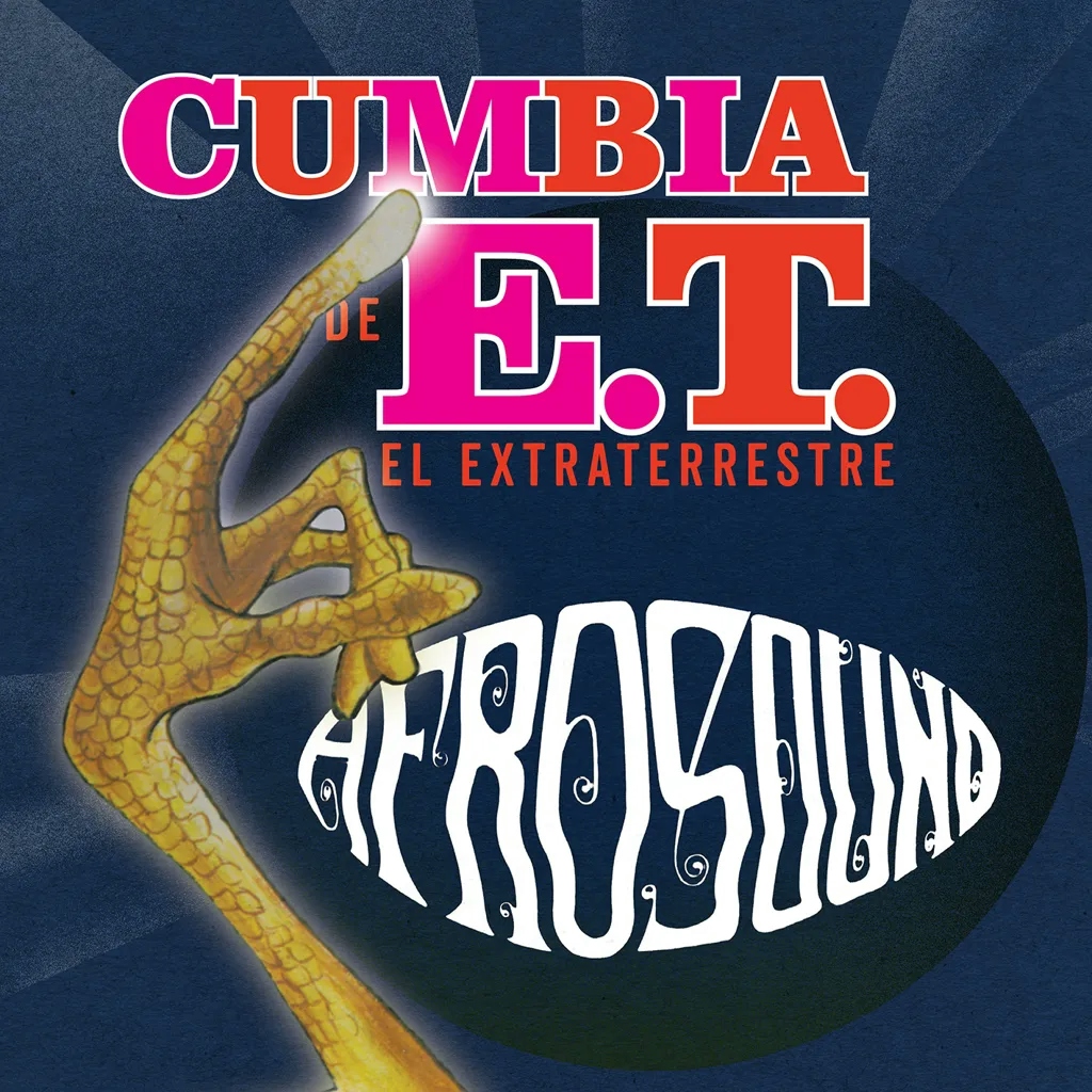 Album artwork for Cumbia De ET El Extraterrestre by Afrosound