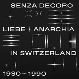Album artwork for Mehmet Aslan Pres. Senza Decoro: Liebe Anarchia / Switzerland 1980-1990 by Various