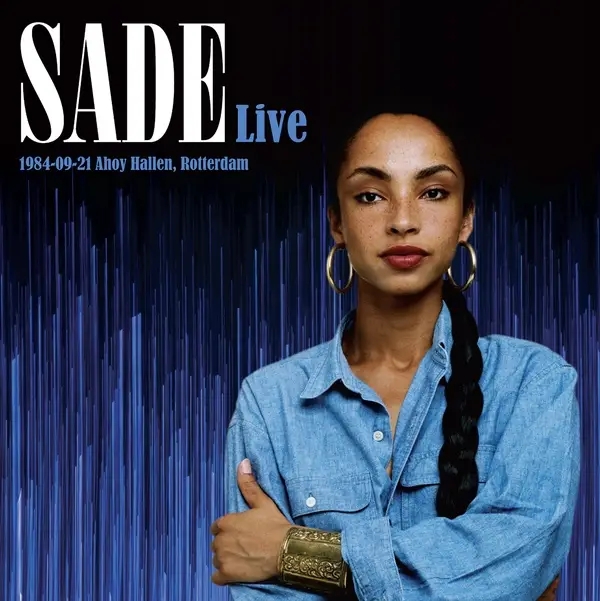 Album artwork for Sade Live: 1984-09-21 Ahoy Hallen, Rotterdam by Sade