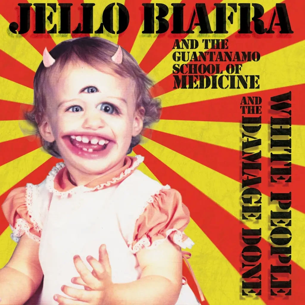 Album artwork for White People And The Damage Done by Jello Biafra, Jello Biafra and The Guantanamo School Of Medicine