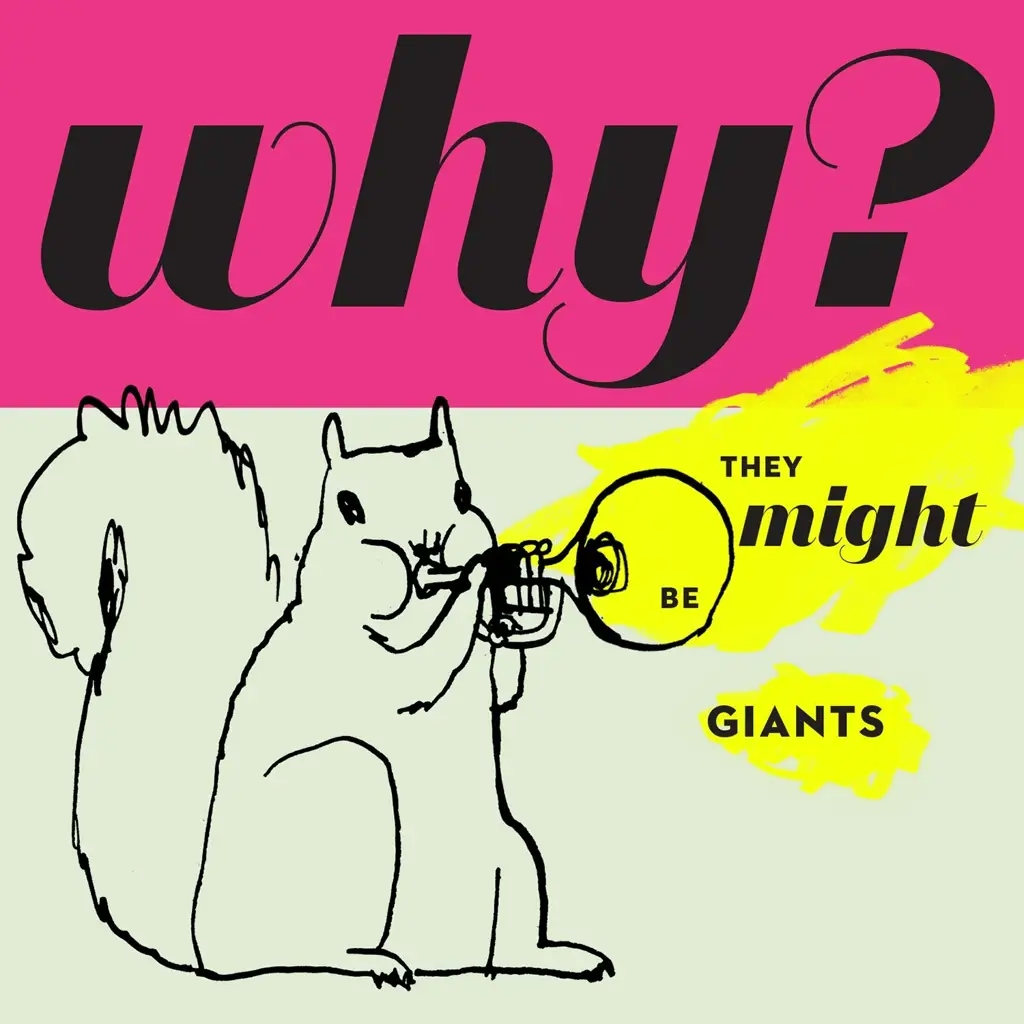 Album artwork for Why? by They Might Be Giants