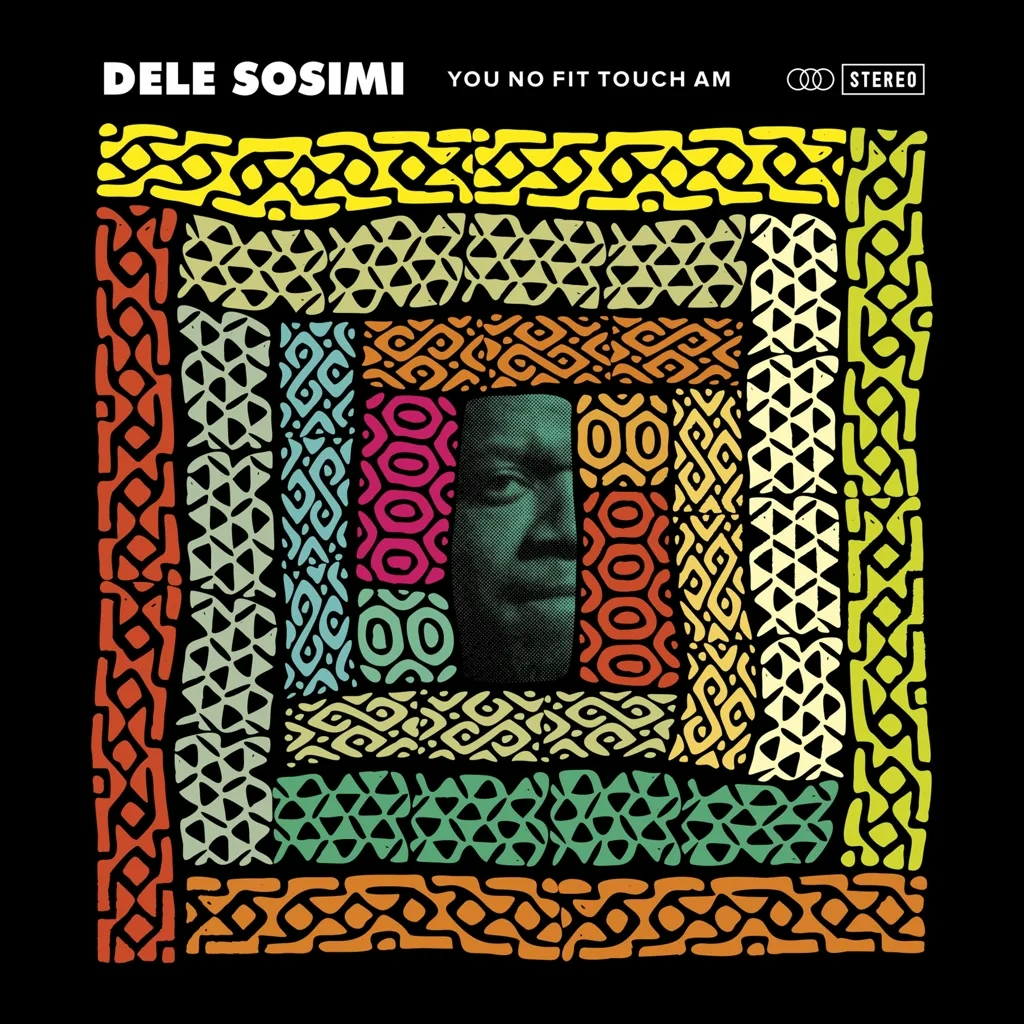 Album artwork for You No Fit Touch Am by Dele Sosimi