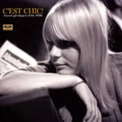 Album artwork for C'est Chic: French Girl Singers Of The 1960s by Various