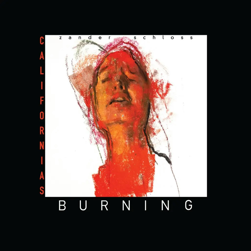 Album artwork for California Is Burning by Zander Schloss