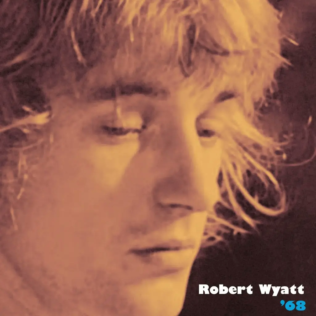 Album artwork for 68 by Robert Wyatt