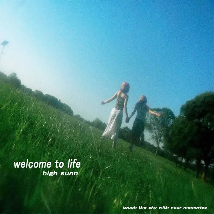 Album artwork for Welcome To Life by High Sunn