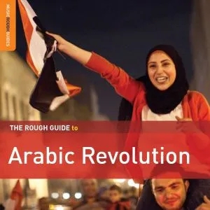 Album artwork for The Rough Guide to Arabic Revolution by Various