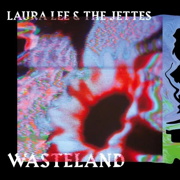 Album artwork for Wasteland by Laura Lee and The Jettes