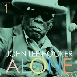 Album artwork for Alone Vol 1 by John Lee Hooker