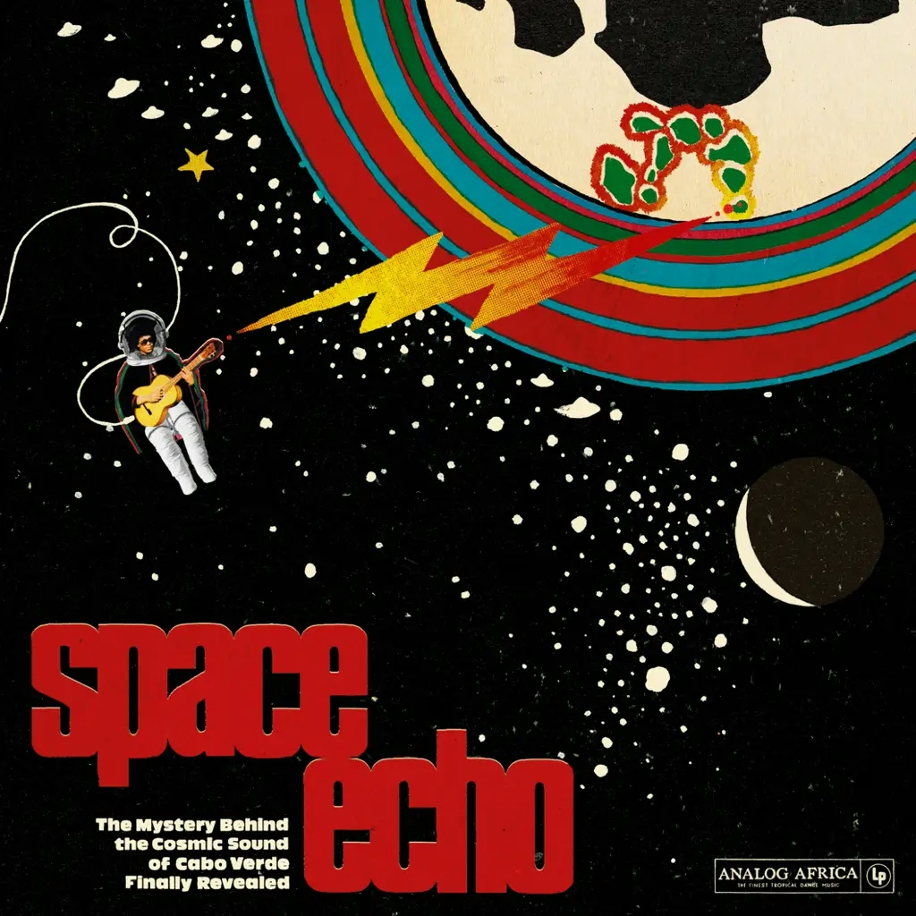 Album artwork for Space Echo - The Mystery Behind the Cosmic Sound of Cabo Verde by Various