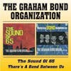 Album artwork for The Sound Of 65 / Theres A Bond Between Us by The Graham Bond Organization