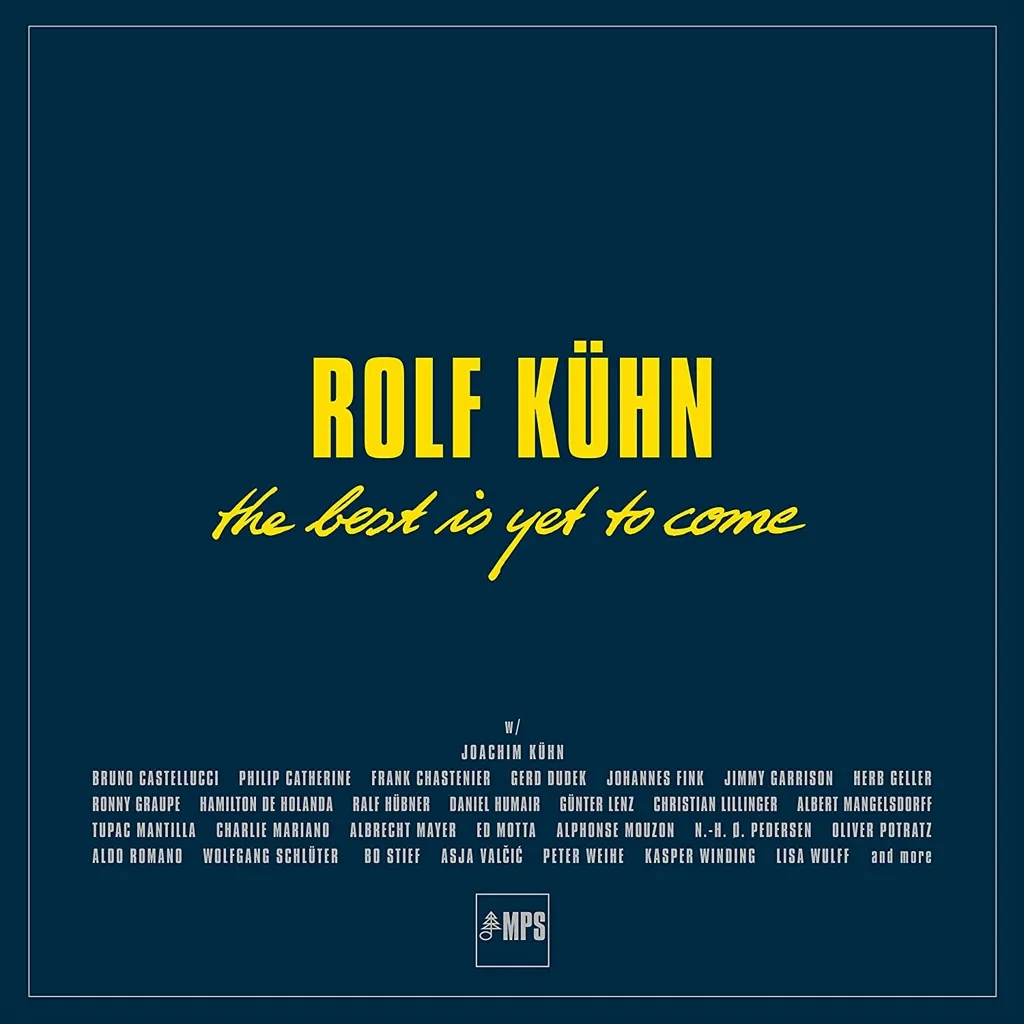 Album artwork for The Best Is Yet To Come by The Rolf Kuhn Group
