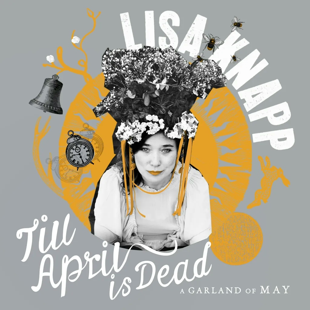 Album artwork for Till April Is Dead - A Garland Of May by Lisa Knapp