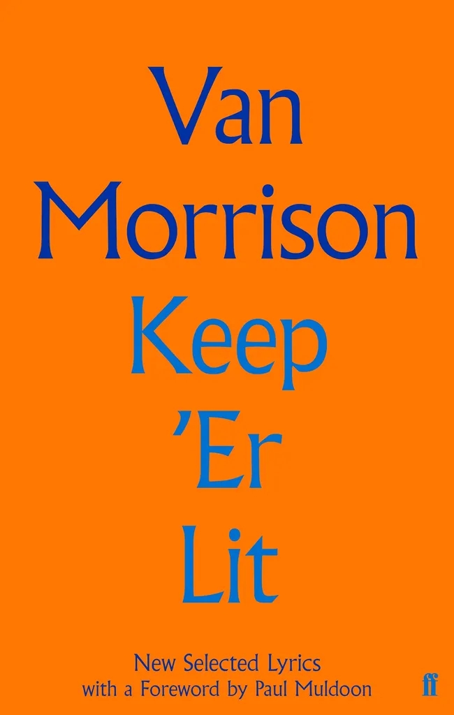 Album artwork for Keep 'Er Lit: New Selected Lyrics by Van Morrison