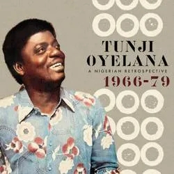 Album artwork for A Nigerian Retrospective 196679 by Tunji Oyelana