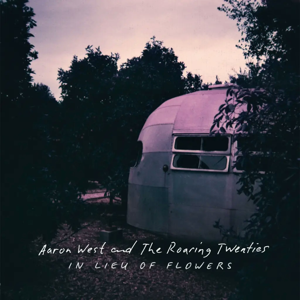 Album artwork for In Lieu of Flowers by Aaron West and The Roaring Twenties