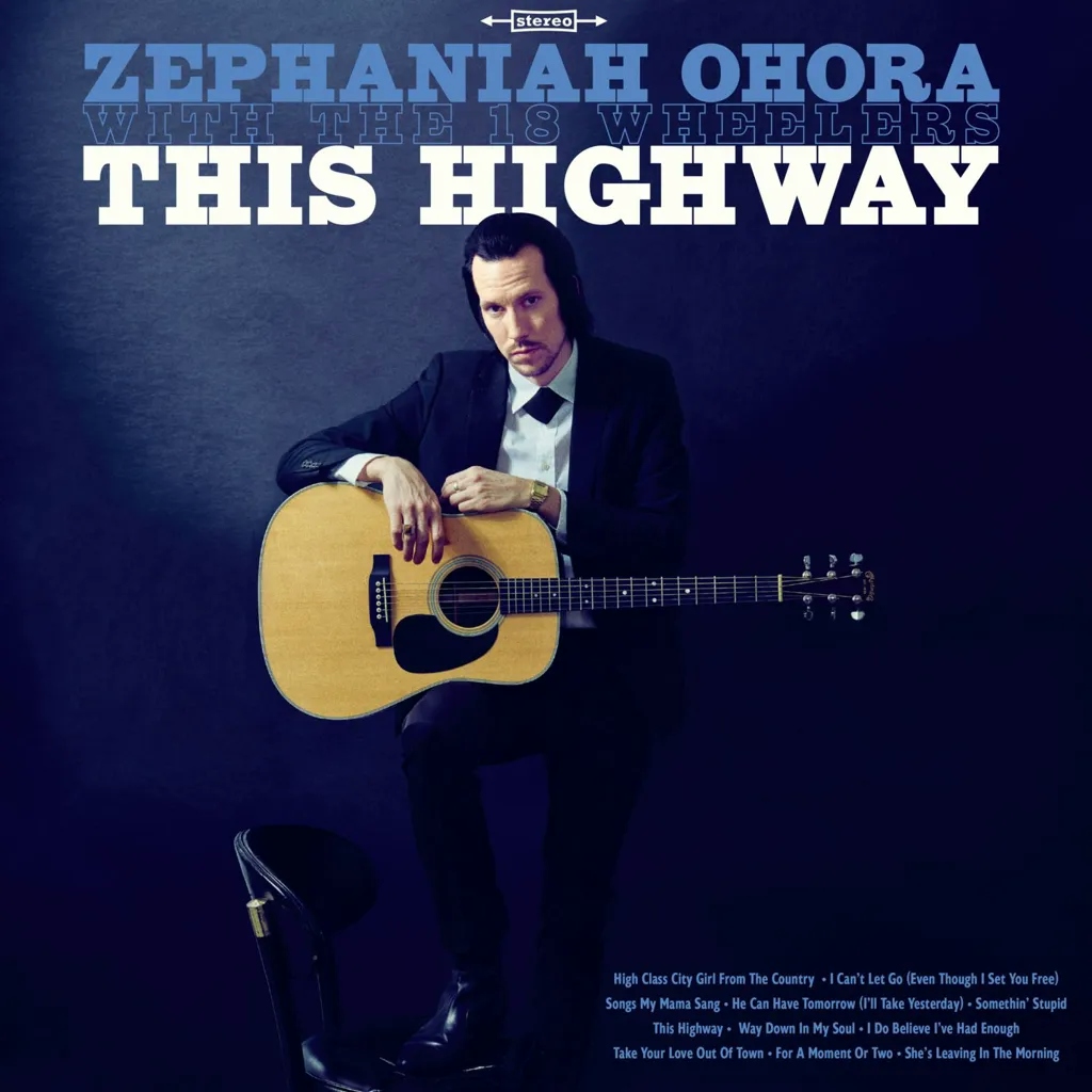 Album artwork for This Highway by Zephaniah Ohora and The 18 Wheelers