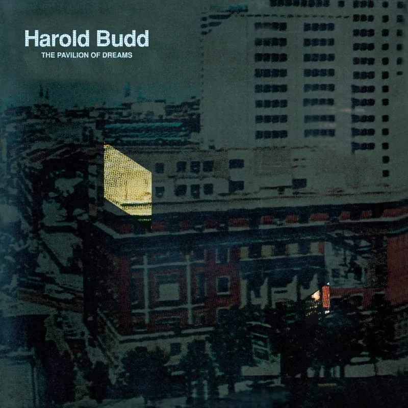 Album artwork for The Pavilion Of Dreams by Harold Budd