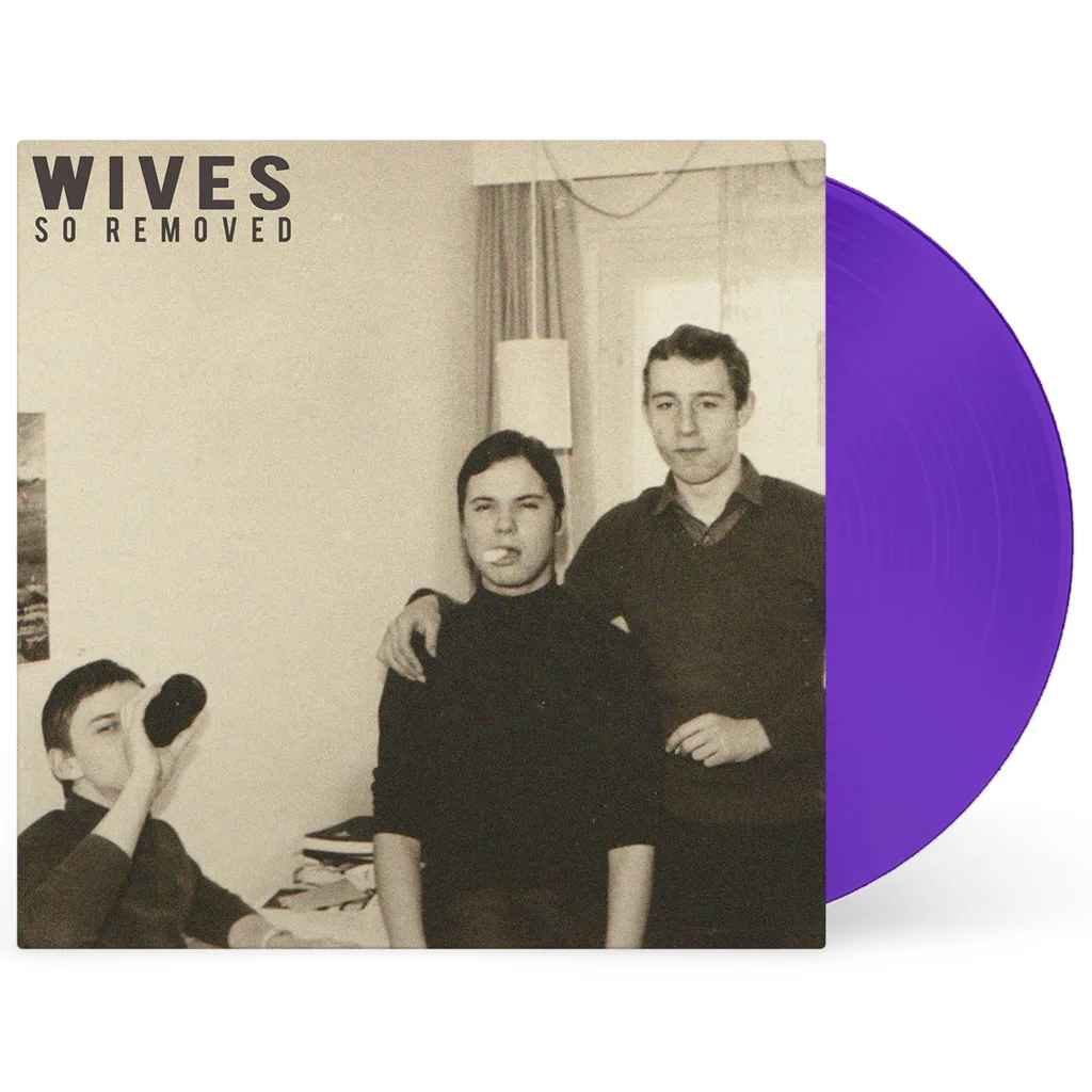 Album artwork for So Removed by Wives