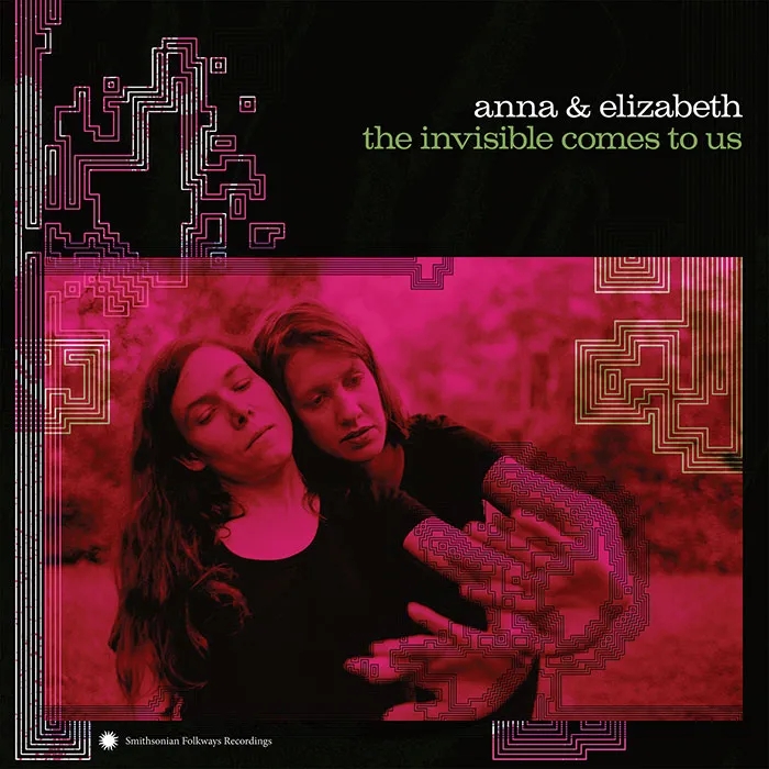 Album artwork for Invisible Comes to Us by Anna and Elizabeth