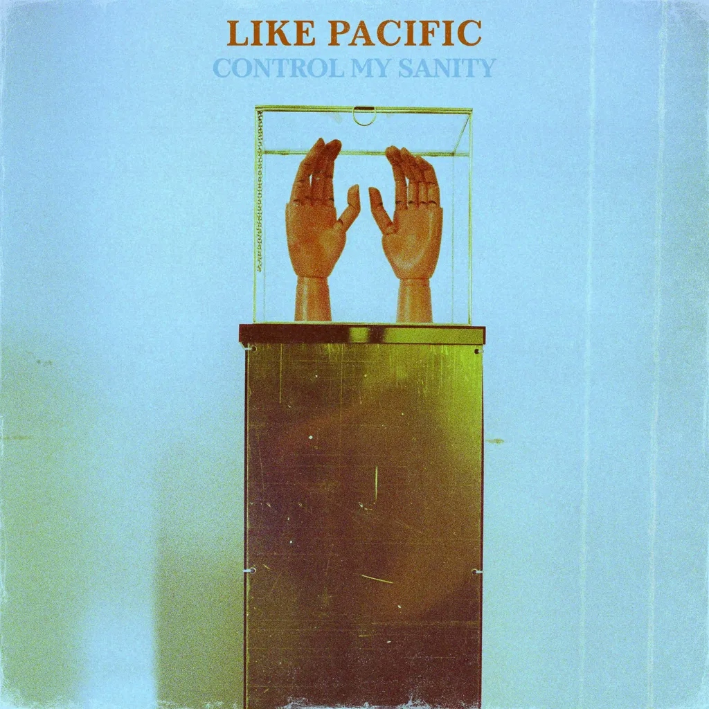 Album artwork for Control My Sanity by Like Pacific
