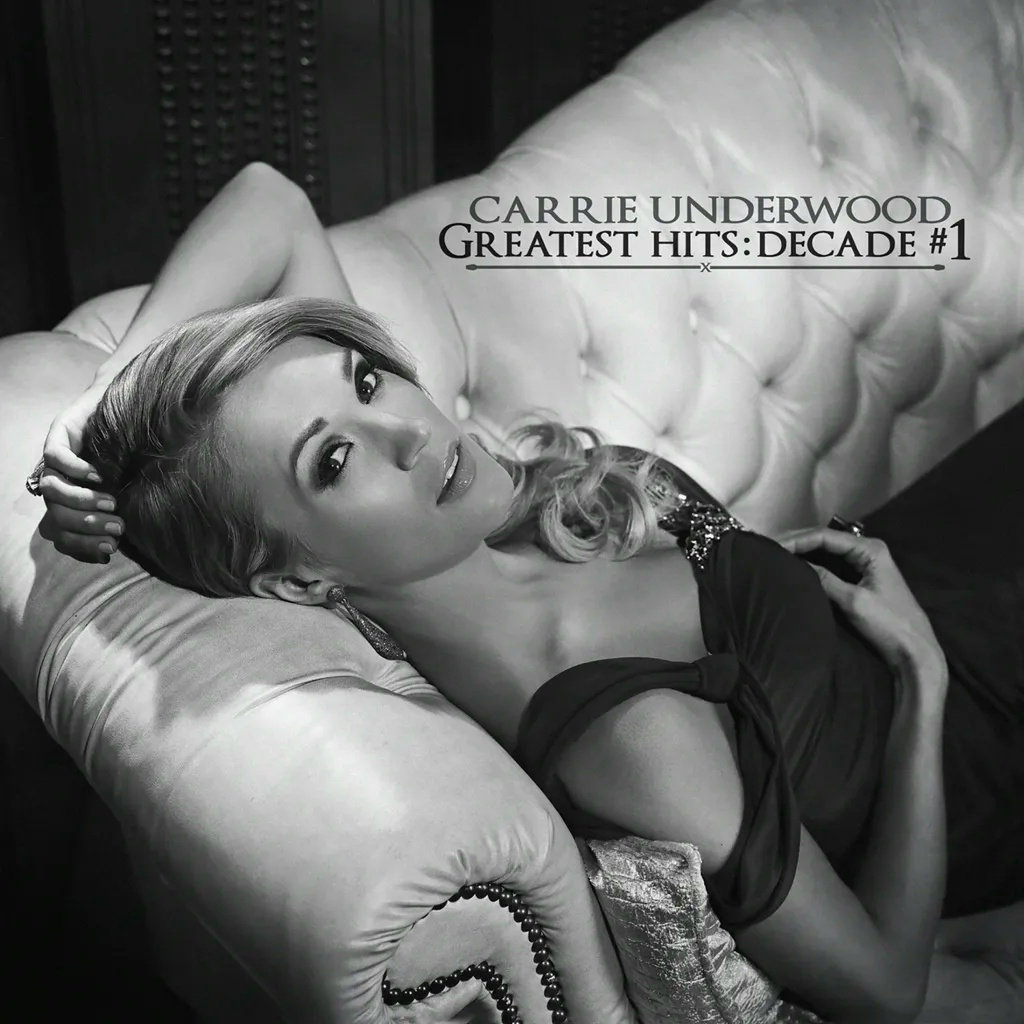 Album artwork for Greatest Hits: Decade #1 by Carrie Underwood