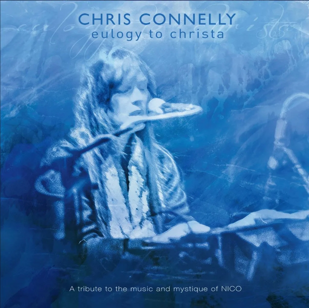 Album artwork for Eulogy To Christa: A Tribute to the Music and Mystique of Nico by Chris Connelly