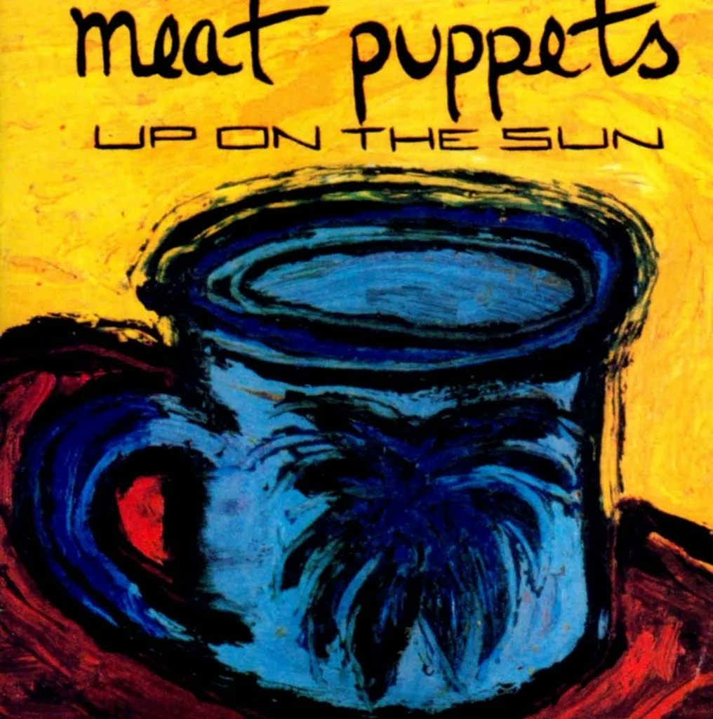 Album artwork for Up On The Sun by Meat Puppets
