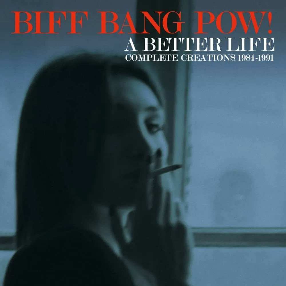 Album artwork for A Better Life - Complete Creations 1983-1991 by Biff Bang Pow!