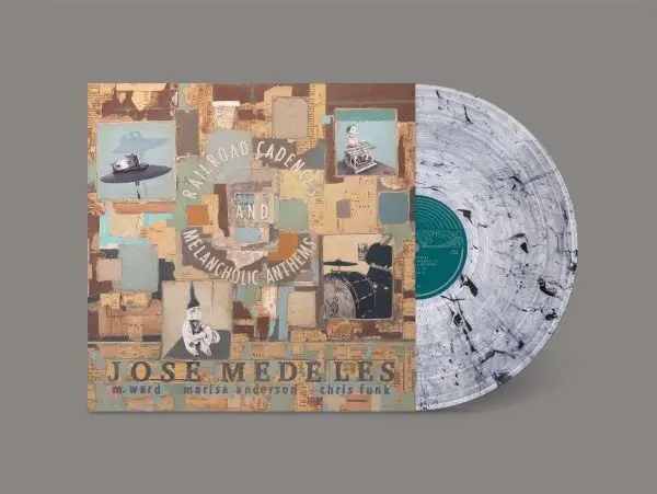 Album artwork for Railroad Cadences & Melancholic Anthems by Jose Medeles with M. Ward, Marisa Anderson, and Chris Funk