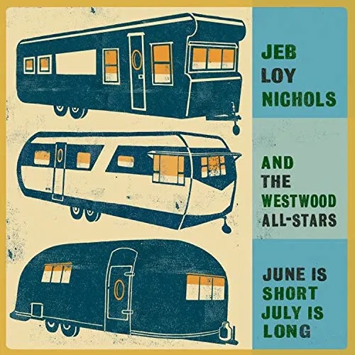 Album artwork for June Is Short, July Is Long by Jeb Loy Nichols