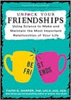 Album artwork for Unfuck Your Friendships: Using Science to Make and Maintain the Most Important Relationships of Your Life by  Faith G Harper