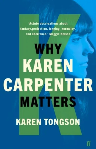 Album artwork for Why Karen Carpenter Matters by Karen Tongson
