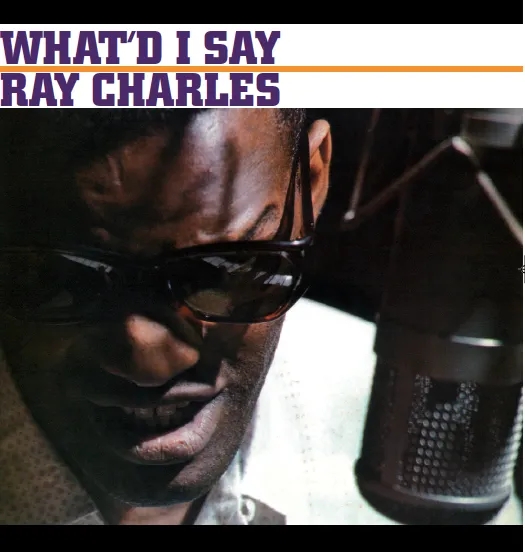 Album artwork for What'd I Say by Ray Charles