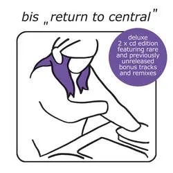 Album artwork for Return To Central - Deluxe by Bis