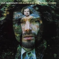 Album artwork for His Band And The Street Choir by Van Morrison