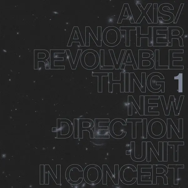 Album artwork for Axis/Another Revolvable Thing 1 by Masayuki Takayanagi New Direction Unit