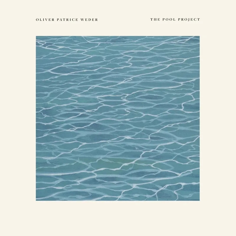 Album artwork for The Pool Project by Oliver Patrice Weder