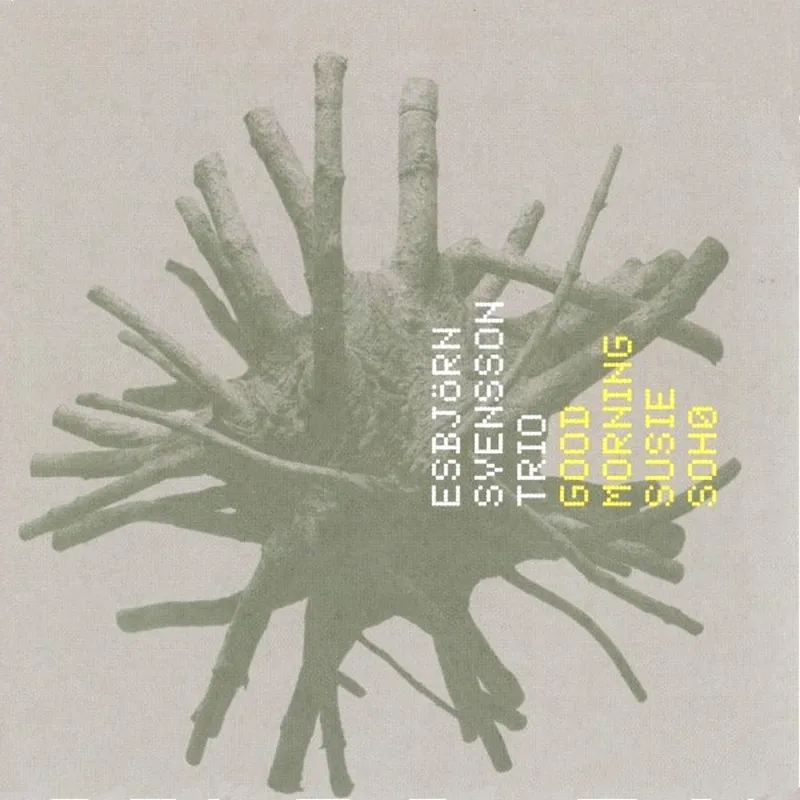 Album artwork for Good Morning Susie Soho by Esbjorn Svensson Trio