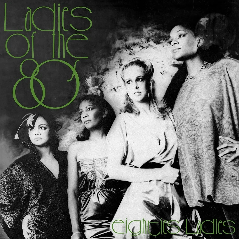 Album artwork for Ladies Of The Eighties by Eighties Ladies 