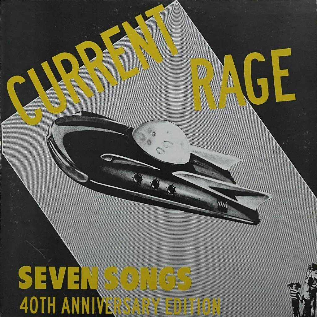 Album artwork for Seven Songs (40th Anniversary Edition) by Current Rage