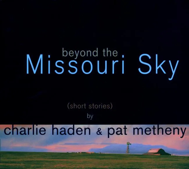 Album artwork for Beyond The Missouri Sky (short stories) by Pat Metheny