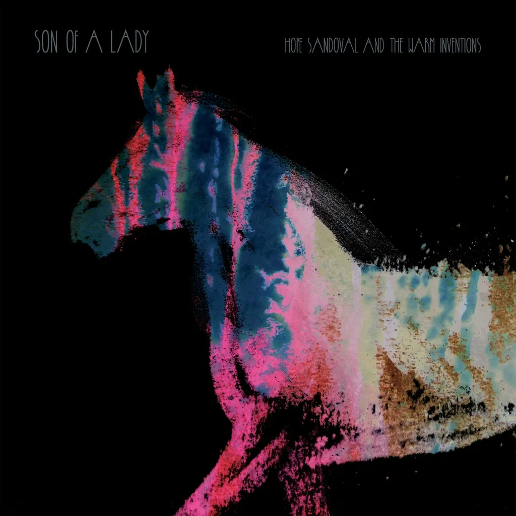 Album artwork for Son Of A Lady by Hope Sandoval and The Warm Inventions