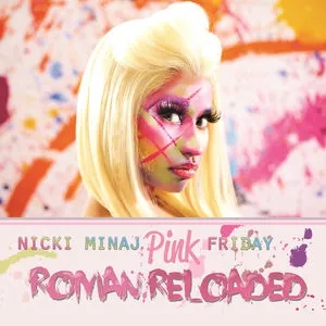 Album artwork for Pink Friday: Roman Reloaded by Nicki Minaj