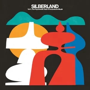 Album artwork for Silberland - Vol. 1: The Psychedelic Side Of Kosmische Musik by Various Artists